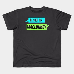 MACLUNKEY Kids T-Shirt